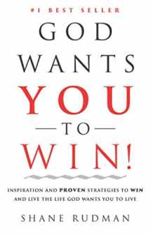9780578538853-0578538857-God Wants You to Win: Inspiration and Proven Strategies to Win and Live the Real Life God Wants You to Live