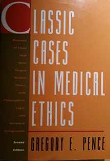 9780070380943-0070380945-Classic Cases in Medical Ethics: Accounts of Cases That Have Shaped Medical Ethics, With Philosophical, Legal, and Historical Backgrounds
