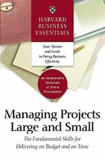 9781591393214-1591393213-Managing Projects Large and Small: The Fundamental Skills to Deliver on budget and on Time
