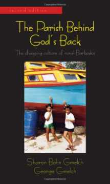 9781577667759-1577667751-The Parish Behind God's Back: The Changing Culture of Rural Barbados, Second Edition