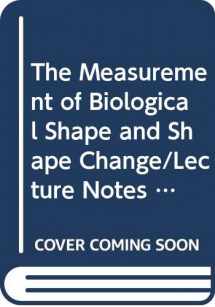 9780387089126-0387089128-The Measurement of Biological Shape and Shape Change/Lecture Notes in Biomathematics, Vol 24)