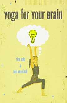 9781402767074-1402767072-Yoga for Your Brain