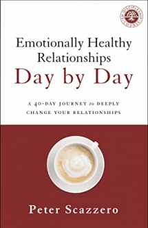 9780310349594-0310349591-Emotionally Healthy Relationships Day by Day: A 40-Day Journey to Deeply Change Your Relationships