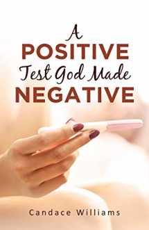 9781642994988-1642994987-A Positive Test God Made Negative