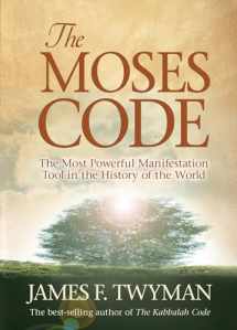 9781401917890-1401917895-The Moses Code: The Most Powerful Manifestation Tool in the History of the World