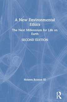 9780367477974-0367477971-A New Environmental Ethics: The Next Millennium for Life on Earth