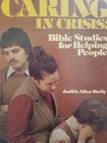 9780877845638-0877845638-Caring in Crisis: Bible Studies for Helping People