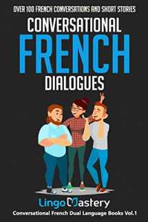 9781723757792-1723757799-Conversational French Dialogues: Over 100 French Conversations and Short Stories (Conversational French Dual Language Books)