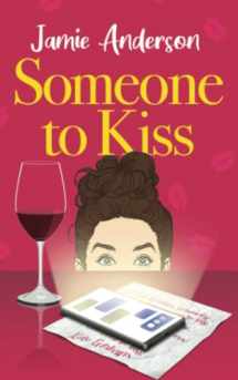 9781916283688-1916283683-Someone to Kiss: A Hilarious and Heartening Romantic Comedy (Saskatchewan Romance)