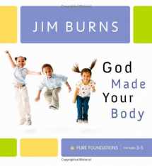 9780764202117-0764202111-God Made Your Body (Pure Foundations)