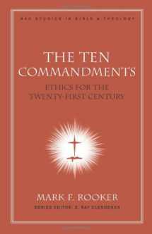 9780805447163-0805447164-The Ten Commandments: Ethics for the Twenty-First Century (New American Commentary Studies in Bible and Theology)