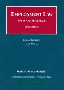 9781599413518-1599413515-Employment Law, Cases and Materials, 2007 Statutory Supplement (University Casebook Series)