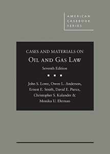 9781683288329-1683288327-Cases and Materials on Oil and Gas Law (American Casebook Series)