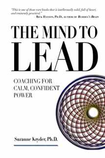 9780983879800-098387980X-The Mind to Lead: Coaching for Calm, Confident Power