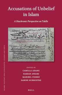9789004304734-9004304738-Accusations of Unbelief in Islam: A Diachronic Perspective on Takfir (Islamic History and Civilization: Studies and Texts, 123)
