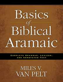 9780310493914-0310493919-Basics of Biblical Aramaic: Complete Grammar, Lexicon, and Annotated Text