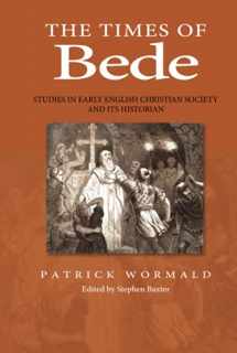9780631166559-0631166556-The Times of Bede: Studies in Early English Christian Society and its Historian
