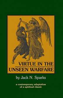 9780962271380-0962271381-Virtue in the Unseen Warfare: A Contemporary Adaptation of a Spiritual Classic