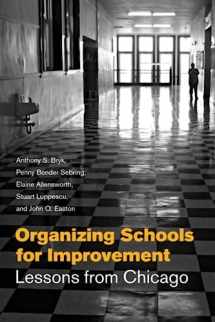 9780226078007-0226078000-Organizing Schools for Improvement: Lessons from Chicago
