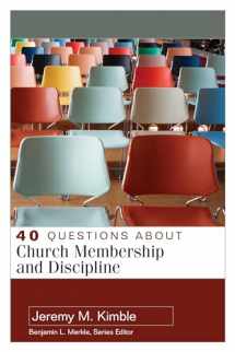9780825444456-0825444454-40 Questions About Church Membership and Discipline (40 Questions & Answers)