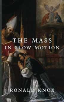 9781685950736-1685950736-The Mass in Slow Motion