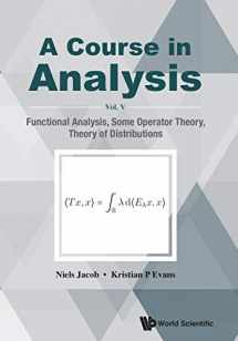 9789811216336-9811216339-Course in Analysis, a - Vol V: Functional Analysis, Some Operator Theory, Theory of Distributions