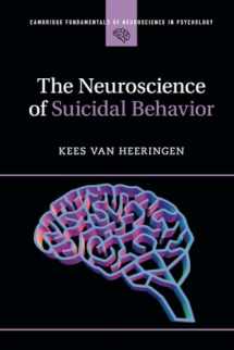 9781316602904-1316602907-The Neuroscience of Suicidal Behavior (Cambridge Fundamentals of Neuroscience in Psychology)