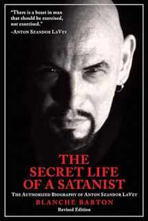 9781627310024-1627310029-The Secret Life of a Satanist: The Authorized Biography of Anton Szandor LaVey