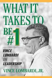 9780071420365-0071420363-What It Takes to Be #1 : Vince Lombardi on Leadership