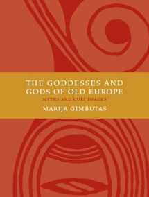 9780520253988-0520253981-The Goddesses and Gods of Old Europe: Myths and Cult Images