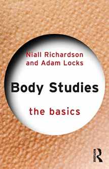9780415696203-0415696208-Body Studies: The Basics