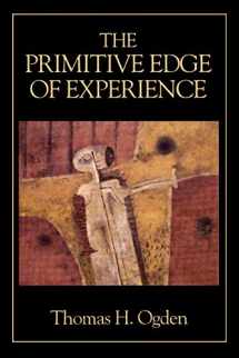 9780876682906-0876682905-The Primitive Edge of Experience