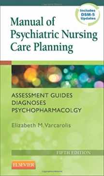 9781455740192-1455740195-Manual of Psychiatric Nursing Care Planning: Assessment Guides, Diagnoses, Psychopharmacology (Varcarolis, Manual of Psychiatric Nursing Care Plans)