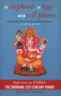 9781559708944-1559708948-The Elephant, The Tiger, And the Cell Phone: Reflections on India - the Emerging 21st-Century Power