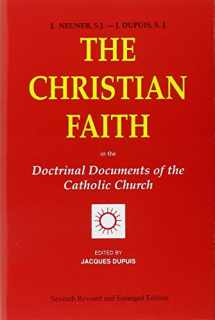 9780818908934-0818908939-The Christian Faith: In the Doctrinal Documents of the Catholic Church