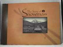 9780615834382-0615834388-Story of Snowmass