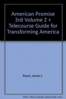 9780312441944-0312441940-American Promise, Vol. 2: Telecourse Guide for Transforming America, 3rd Edition