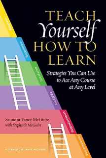 9781620367551-1620367556-Teach Yourself How to Learn: Strategies You Can Use to Ace Any Course at Any Level