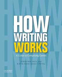 9780199859856-019985985X-How Writing Works: A Guide to Composing Genres
