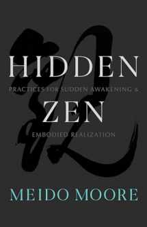 9781611808469-1611808464-Hidden Zen: Practices for Sudden Awakening and Embodied Realization
