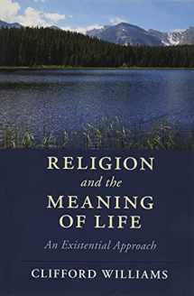 9781108432986-1108432980-Religion and the Meaning of Life: An Existential Approach (Cambridge Studies in Religion, Philosophy, and Society)