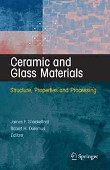 9781441944603-1441944605-Ceramic and Glass Materials: Structure, Properties and Processing