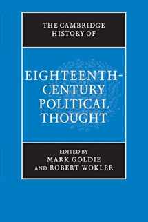 9781316630280-1316630285-The Cambridge History of Eighteenth-Century Political Thought (The Cambridge History of Political Thought)