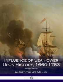 9781539887591-1539887596-Influence of Sea Power Upon History, 1660-1783 (Illustrated)