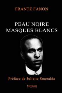 9782923821252-2923821254-Peau Noire, Masques Blancs (French Edition)