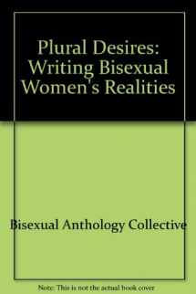 9780920813195-0920813194-Plural Desires: Writing Bisexual Women's Realities