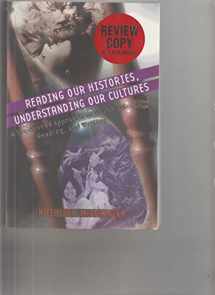 9780321127174-032112717X-Reading Our Histories, Understanding Our Cultures: A Sequenced Approach to Thinking, Reading, and Writing (REVIEW COPY)