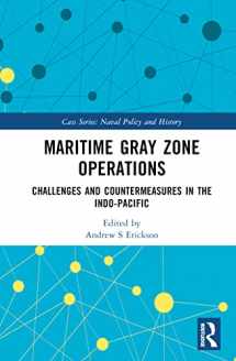 9781032316574-1032316578-Maritime Gray Zone Operations (Cass Series: Naval Policy and History)
