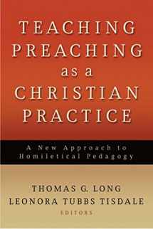 9780664232542-066423254X-Teaching Preaching as a Christian Practice: A New Approach to Homiletical Pedagogy