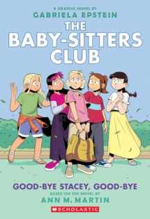 9781338616040-1338616048-Good-bye Stacey, Good-bye: A Graphic Novel (The Baby-Sitters Club #11) (The Baby-Sitters Club Graphix)